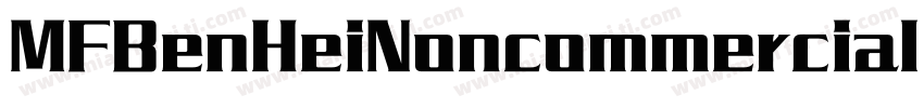 MFBenHeiNoncommercial Regular字体转换